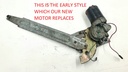 RH FRONT LH REAR WINDOW MOTOR DELCO 12 TOOTH REPLACEMENT